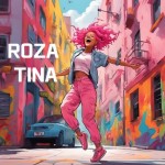 RoZA TiNa